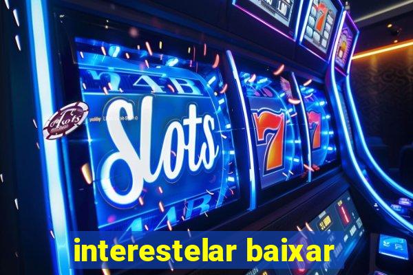 interestelar baixar